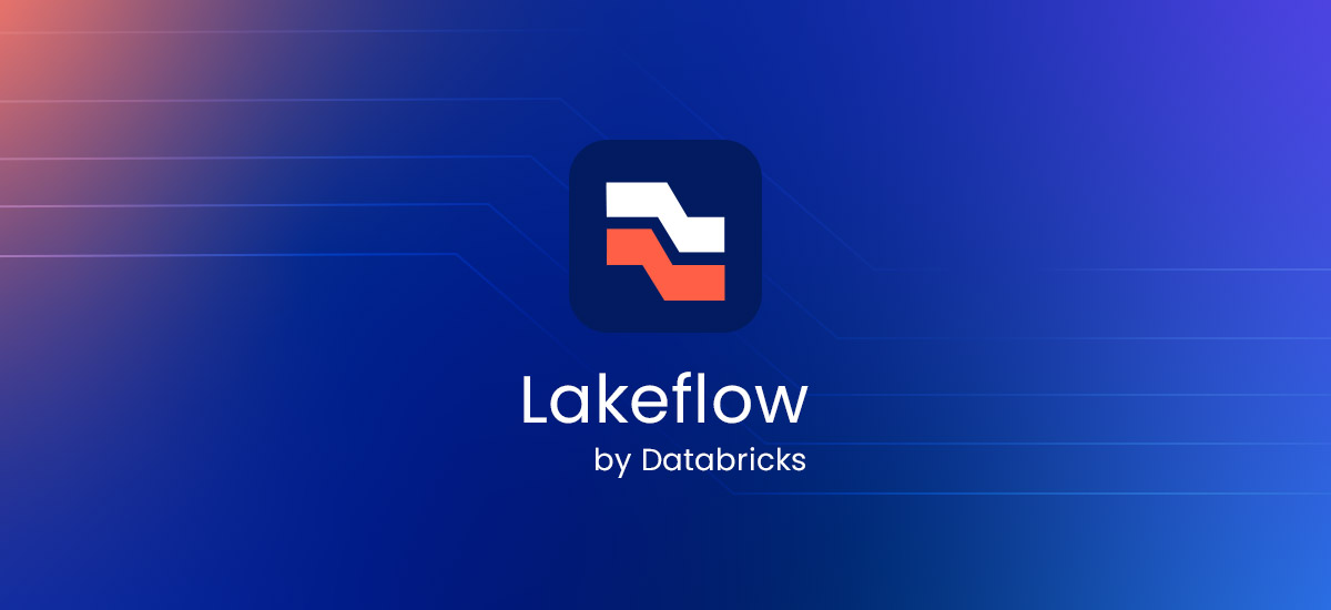 What Is Databricks Lakeflow? Declarative Data Pipelines Explained